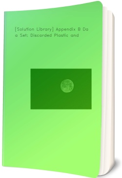 [Solution Library] Appendix B Data Set: Discarded
