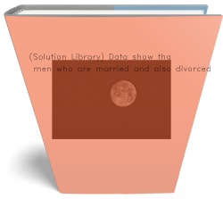 (Solution Library) Data show that men who