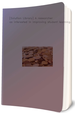 [Solution Library] A researcher was interested in