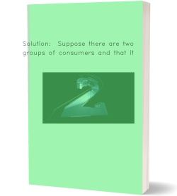 Solution:  Suppose there are two groups