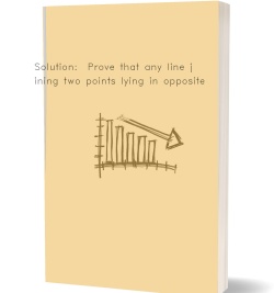 Solution:  Prove that any line joining