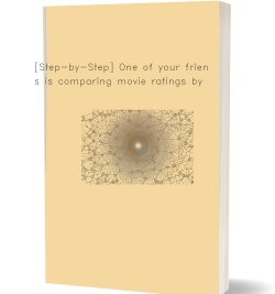 [Step-by-Step] One of your friends is comparing