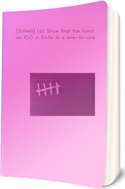 [Solved] (a) Show that the function f(x)
