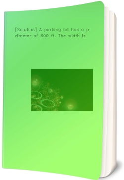 [Solution] A parking lot has a perimeter
