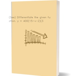 (See) Differentiate the given function. y =