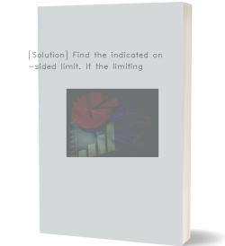 [Solution] Find the indicated one-sided limit. If