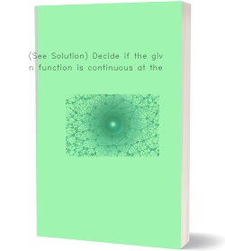 (See Solution) Decide if the given function