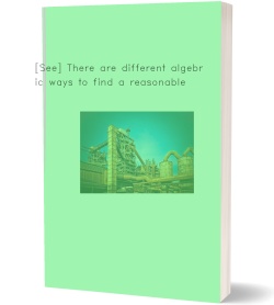 [See] There are different algebraic ways to