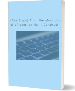 (See Steps) From the given data set