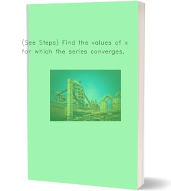 (See Steps) Find the values of x