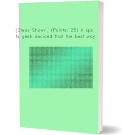 [Steps Shown] (Points: 25) A sports geek