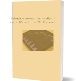 (Solved) A normal distribution has u =