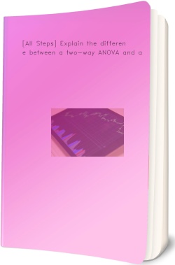 [All Steps] Explain the difference between a