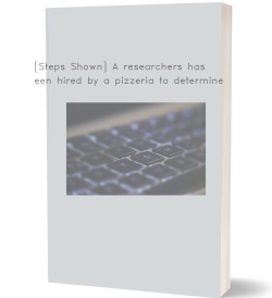 [Steps Shown] A researchers has been hired
