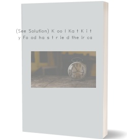 (See Solution) K oo l Ka t