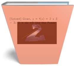 [Solved] Given, y = f(x) = 2