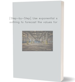 [Step-by-Step] Use exponential smoothing to forecast the
