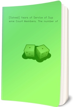 [Solved] Years of Service of Supreme Court