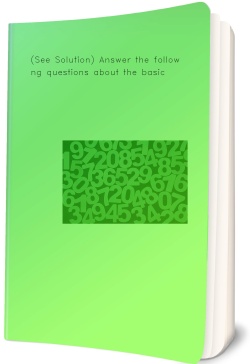 (See Solution) Answer the following questions about