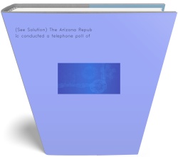 (See Solution) The Arizona Republic conducted a