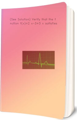 (See Solution) Verify that the function f(x)=2
