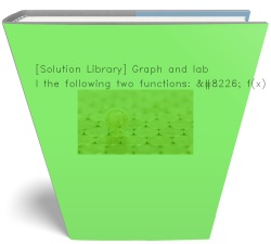 [Solution Library] Graph and label the following