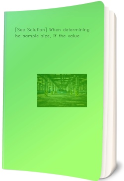 [See Solution] When determining the sample size,