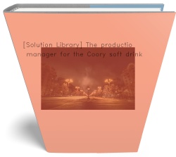 [Solution Library] The production manager for the