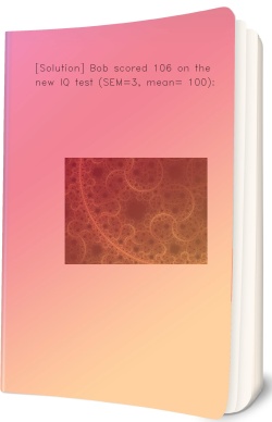 [Solution] Bob scored 106 on the new