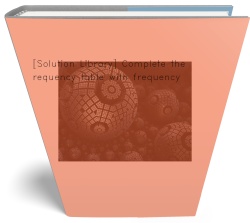 [Solution Library] Complete the frequency table with