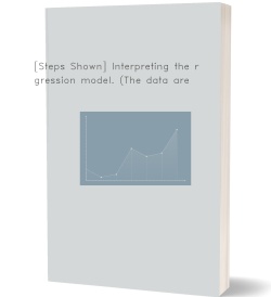 [Steps Shown] Interpreting the regression model. (The