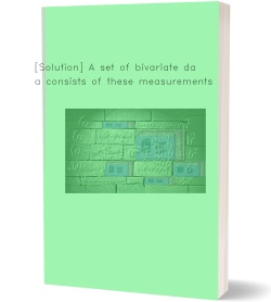 [Solution] A set of bivariate data consists