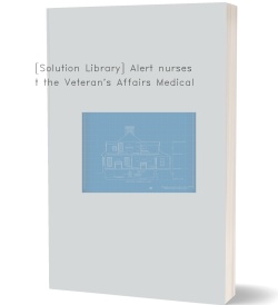[Solution Library] Alert nurses at the Veteran's
