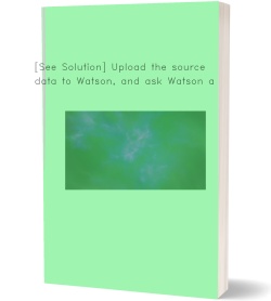 [See Solution] Upload the source data to