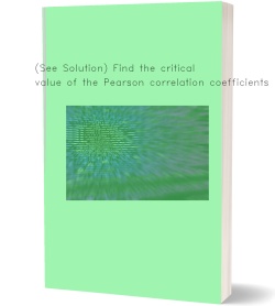 (See Solution) Find the critical value of