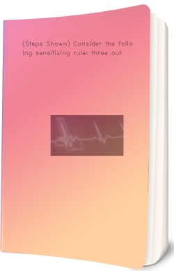 (Steps Shown) Consider the following sensitizing rule: