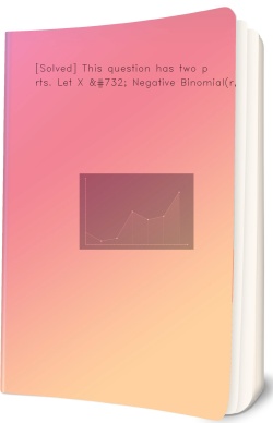 [Solved] This question has two parts. Let