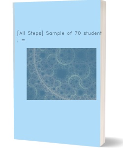 [All Steps] Sample of 70 students, =