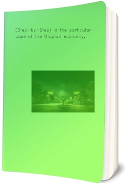 (Step-by-Step) In the particular case of the