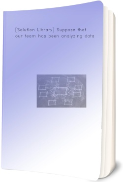 [Solution Library] Suppose that your team has