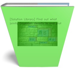 [Solution Library] Find out what jointly Gaussian