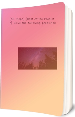 [All Steps] [Best Affine Predictor] Solve the