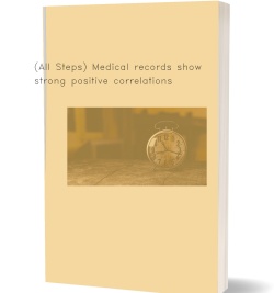 (All Steps) Medical records show strong positive