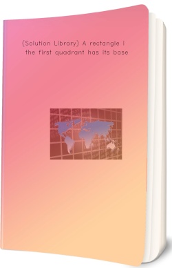 (Solution Library) A rectangle in the first