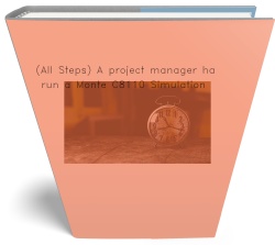 (All Steps) A project manager has run