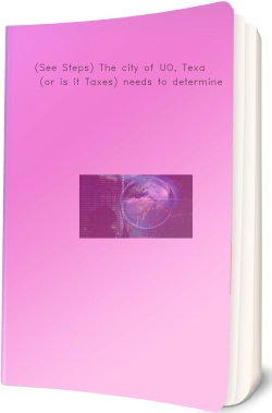 (See Steps) The city of UO, Texas