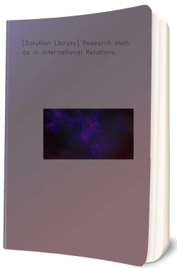 [Solution Library] Research Methods in International Relations