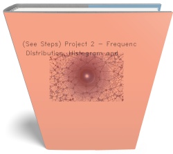 (See Steps) Project 2 - Frequency Distribution,