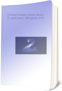 [Solved] Multiple Choice Section (1 point each,