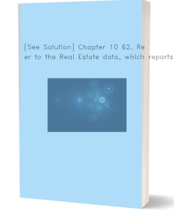 [See Solution] Chapter 10 62. Refer to